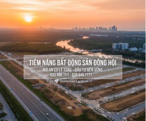 Tiềm Năng Bất Động Sản Đông Hội